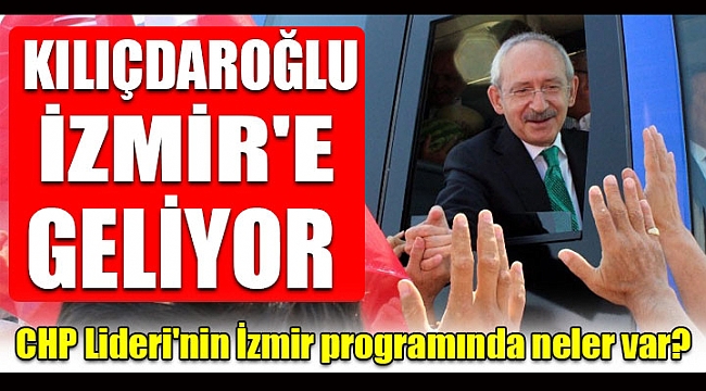 Kılıçdaroğlu 13 Nisan'da İzmir'de