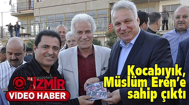 Kocabıyık, Müslüm Eren'e sahip çıktı