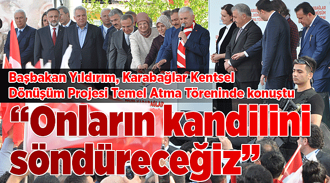 “Onların kandilini söndüreceğiz”