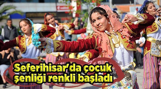 Seferihisar'da çocuk şenliği renkli başladı