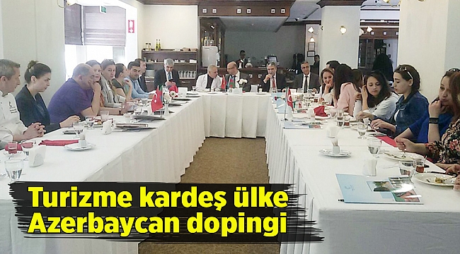 Turizme kardeş ülke Azerbaycan dopingi
