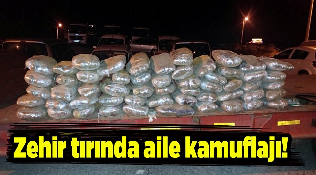 Zehir tırında aile kamuflajı!