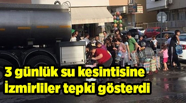 3 günlük su kesintisine İzmirliler tepki gösterdi