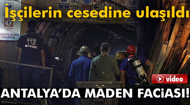 Antalya'da maden faciası yaşandı!