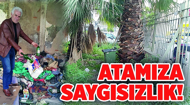 ATAMIZA SAYGISIZLIK!