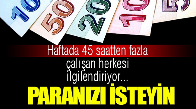 Fazla çalışmanın karşılığını alın