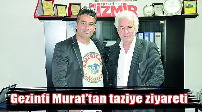 Gezinti Murat'tan taziye ziyareti