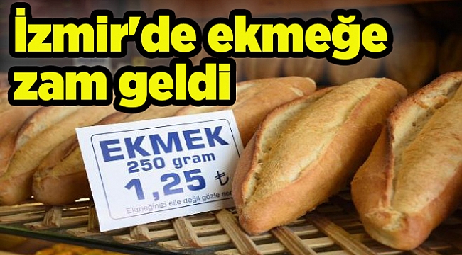 İzmir'de ekmeğe zam geldi