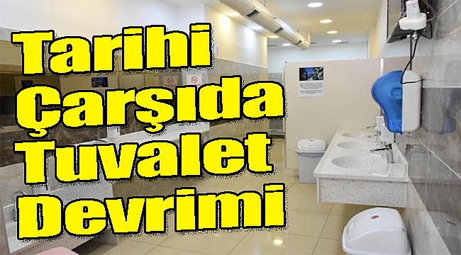 İzmir'in tarihi çarşısında tuvalet devrimi!