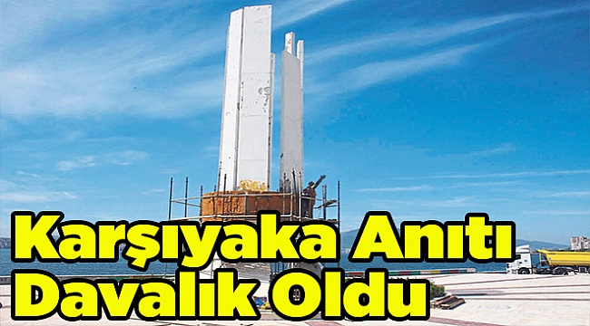 Karşıyaka anıtı davalık oldu