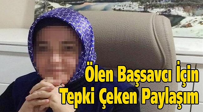 Kazada ölen başsavcı için tepki çeken paylaşım