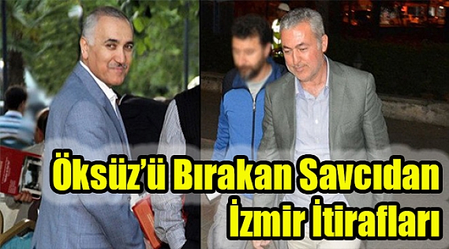 Öksüz'ü serbest bırakan hakimden İzmir itirafları: Bozyaka talebeleri!