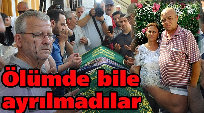Ölümde bile ayrılmadılar
