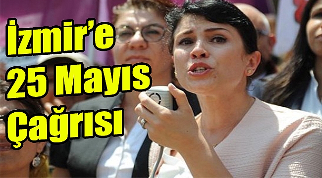 Saadet öğretmenden İzmir'e 25 Mayıs çağrısı
