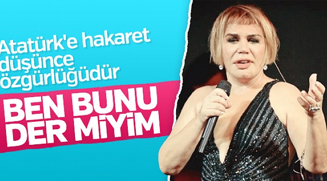 Sezen Aksu Atatürk'e hakaretle ilgili düşüncelerini yazdı