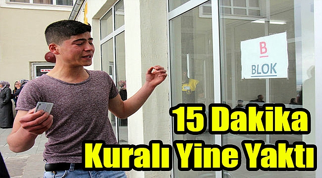 15 dakika kuralı yine yaktı