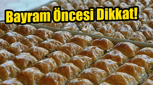 Bayram öncesi merdiven altı tatlılara dikkat