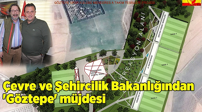 Çevre ve Şehircilik Bakanlığından 'Göztepe' müjdesi