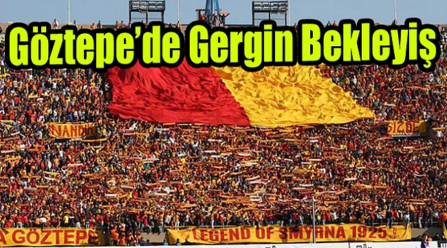 Göztepe'de gergin bekleyiş: Stat yok, transfer yok!