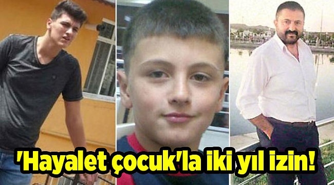 'Hayalet çocuk'la iki yıl izin!