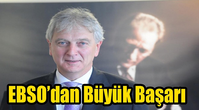 İlk 500&#039;de 59 şirket: EBSO&#039;dan büyük başarı