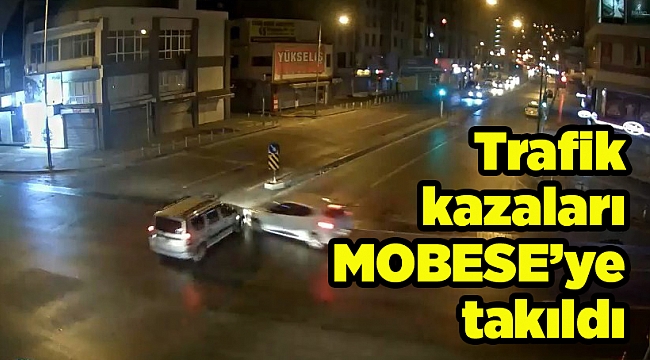 İzmir’de trafik kazaları MOBESE’de