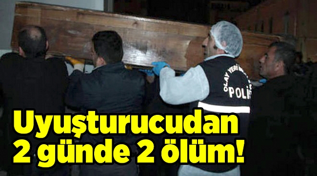 İzmir&#039;de uyuşturucudan 2 günde 2 ölüm!