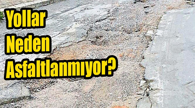 Karabağlar&#039;da yollar asfaltlanmıyor