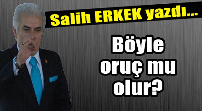 Salih Erkek Yazdı...