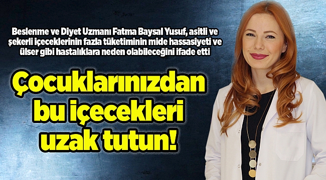 Aç karna asitli içecek tüketmeyin uyarısı