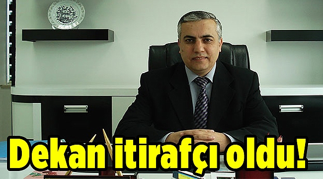 Dekan itirafçı oldu
