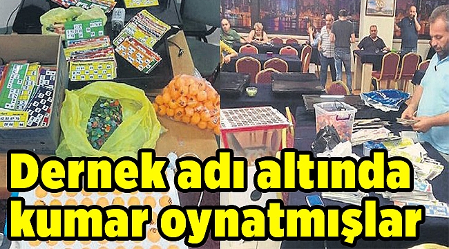 Dernek adı altında kumar oynatmışlar