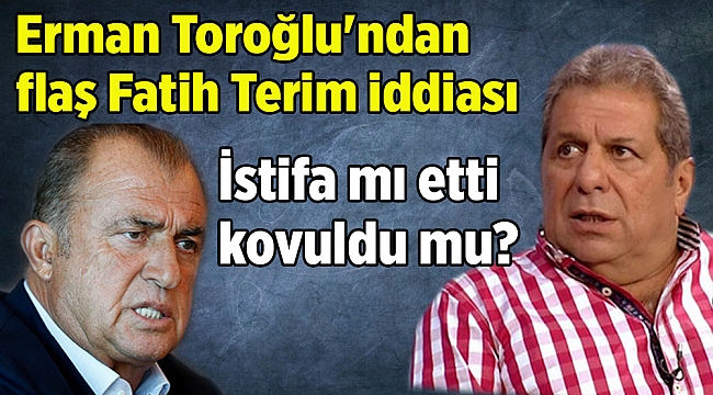Erman Toroğlu'ndan flaş Fatih Terim iddiası