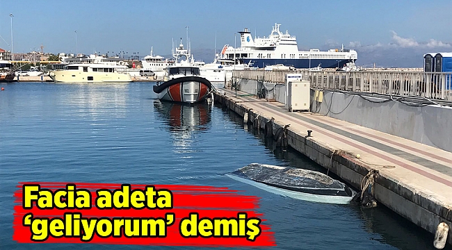 Facia adeta ‘geliyorum’ demiş