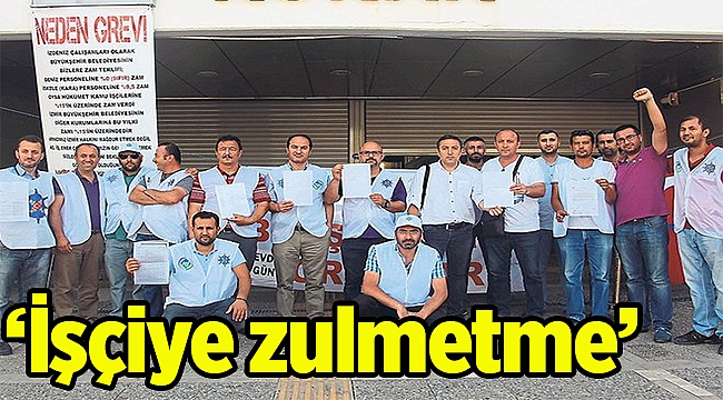 ‘İşçiye zulmetme’
