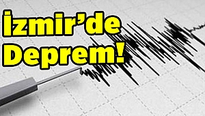 İzmir'de Deprem!
