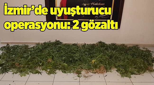 İzmir’de uyuşturucu operasyonu: 2 gözaltı