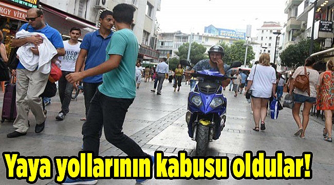 İzmir'de yaya yollarının kabusu oldular