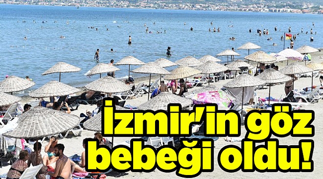 İzmir'in göz bebeği oldu!