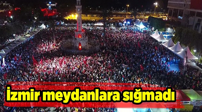 İzmir meydanlara indi!