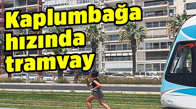 Kaplumbağa hızında tramvay