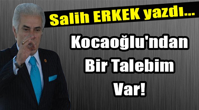 Salih Erkek Yazdı...