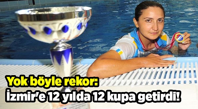 Yok böyle rekor: İzmir'e 12 yılda 12 kupa getirdi!