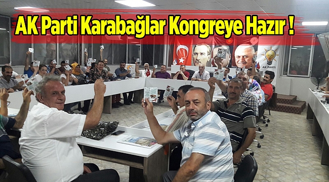AK Parti Karabağlar Kongreye Hazır !