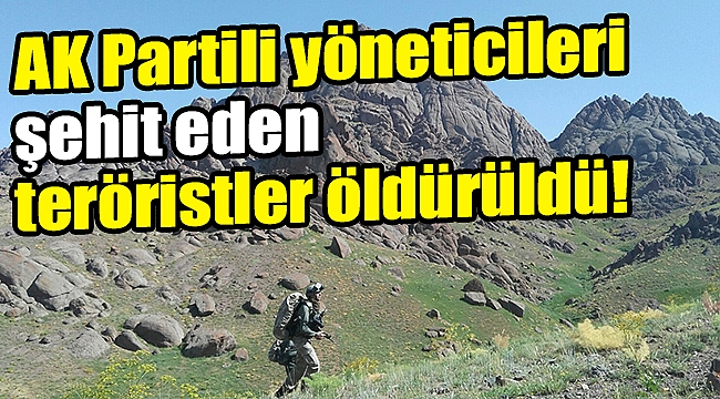 AK Partili yöneticileri şehit eden teröristler öldürüldü