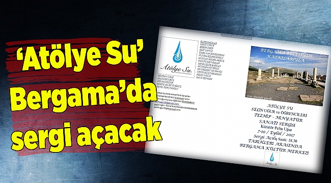 Atölye Su Bergama'da sergi açacak