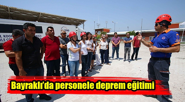 Bayraklı'da personele deprem eğitimi