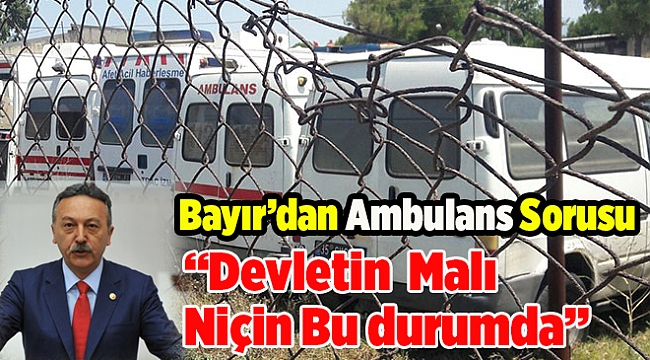 CHP'li Bayır'dan Sağlık Bakanlığı'na soru önergesi