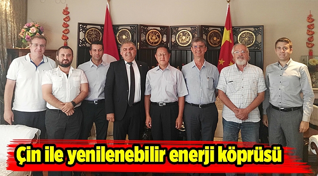 Çin ile yenilenebilir enerji köprüsü
