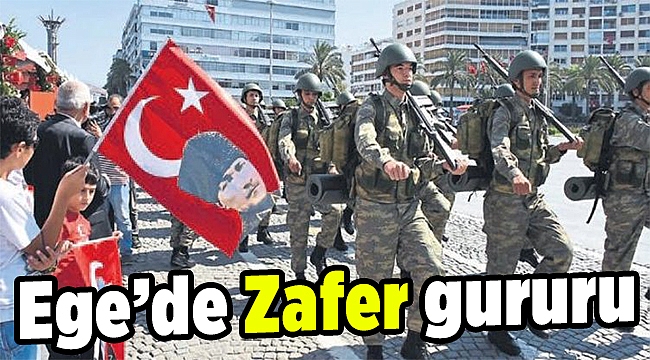 Ege’de Zafer gururu